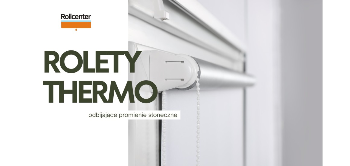 Które rolety odbijają promienie słoneczne